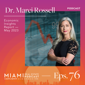 Economic Insights Report: May 2023 — Dr. Marci Rossell | Ep. 76