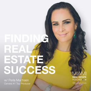 Perla Machaen - Finding Success In Your Real Estate Career | Ep. 3