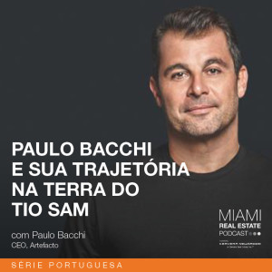 Paulo Bacchi - Série em Português: Sua Trajetória Na Terra Do Tio Sam | Ep. 18
