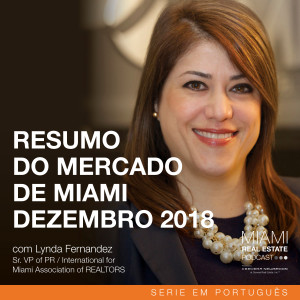 Lynda Fernandez - Serie em Portugués: Mercado Imobiliário de Miami em 2018 | Ep. 28