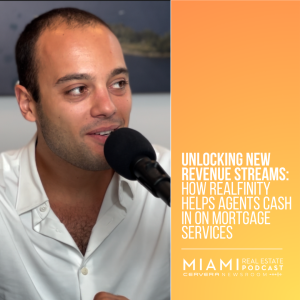 Unlocking New Revenue Streams: How Realfinity Helps Agents Cash In On Mortgage Services — Luca Dahlhausen | Ep. 94