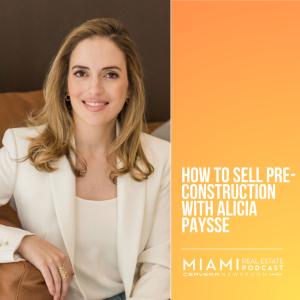 How to Sell New Construction — Alicia Paysse | Ep. 97