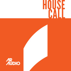 House Call: From Parent To Child (August 2018)