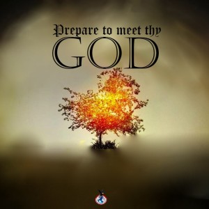 PREPARE TO MEET THY GOD PT 3 Jan 2020