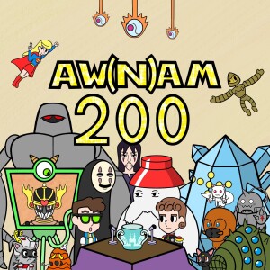 Episode 200: AWNAM Pizza Party Preview Special Episode