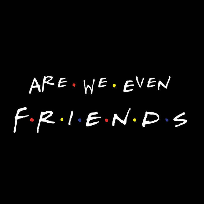 cover of episode Episode 243: Are We Friends?