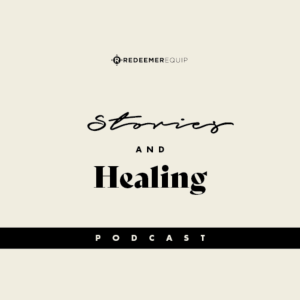 Stories & Healing Podcast - Week 2