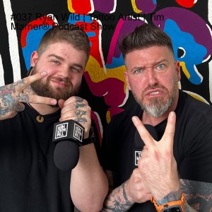 #037 Ryan Wild | Tattoo Artist | Tim Marner® Podcast Show