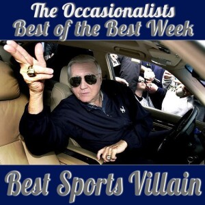 Best of the Best Week: Best Sports Villain