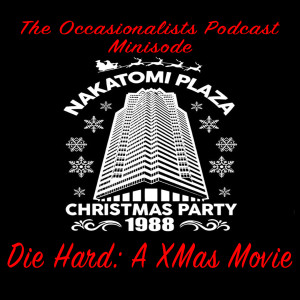 Die Hard Is A Xmas Movie