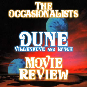 The Occasionalists Movie Review: Dune 21 & 84