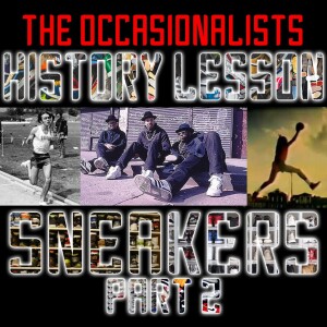 History Lesson: Sneakers Part 2