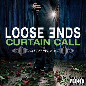 Loose Ends: Curtain Call