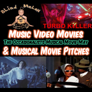 Musical Movie May: Music Video Movies & Musical Movie Pitches