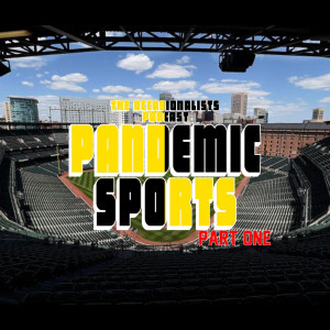 Pandemic Sports Part One