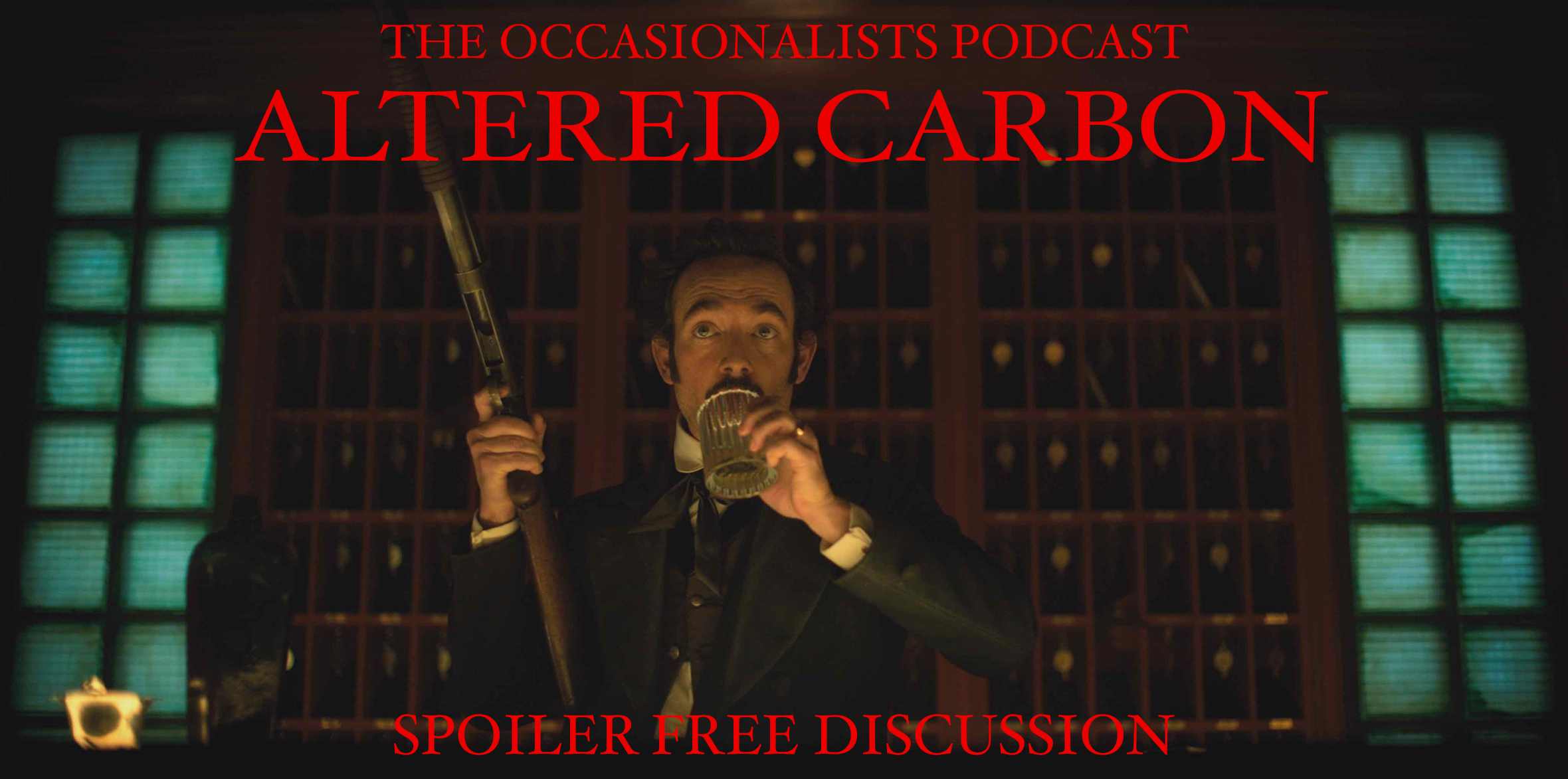 Altered Carbon: Spoiler Free Discussion