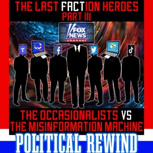 Political Rewind: The Misinformation Machine