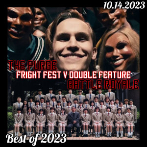Best of 2023: Fright Fest V Double Feature: The Purge & Battle Royale