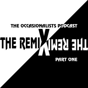 The Remix: Part One
