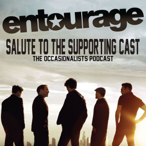 Salute to the Supporting Cast: Entourage