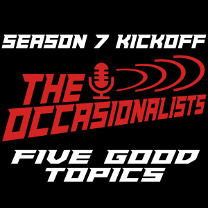 5 Good Topics - Season 7 Kickoff