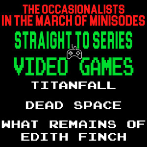 In The March of Minisodes: Straight to Series - Video Games