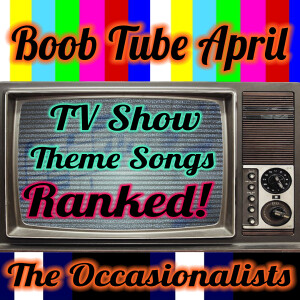 TV Show Theme Songs: Ranked!