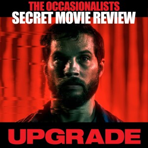 Secret Movie Review: Upgrade (2018)