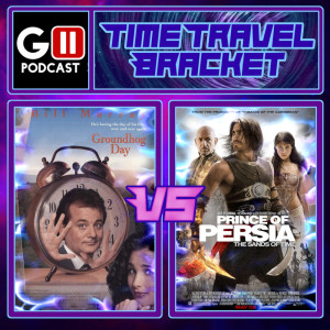 Time Travel Bracket Anomaly 4: Groundhog Day vs Prince of Persia: The Sands of Time