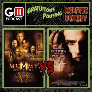 Monster Bracket Ep 2: The Mummy Returns vs Interview with the Vampire