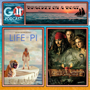 Bracket on a Boat Episode 12: Life of Pi vs Pirates of the Caribbean 2