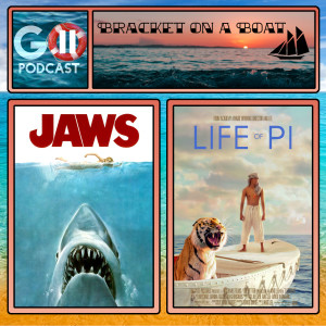 Bracket on a Boat Episode 14: Jaws vs Life of Pi