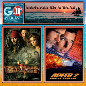 Bracket on a Boat Episode 8: Pirates of the Caribbean 2 vs Speed 2