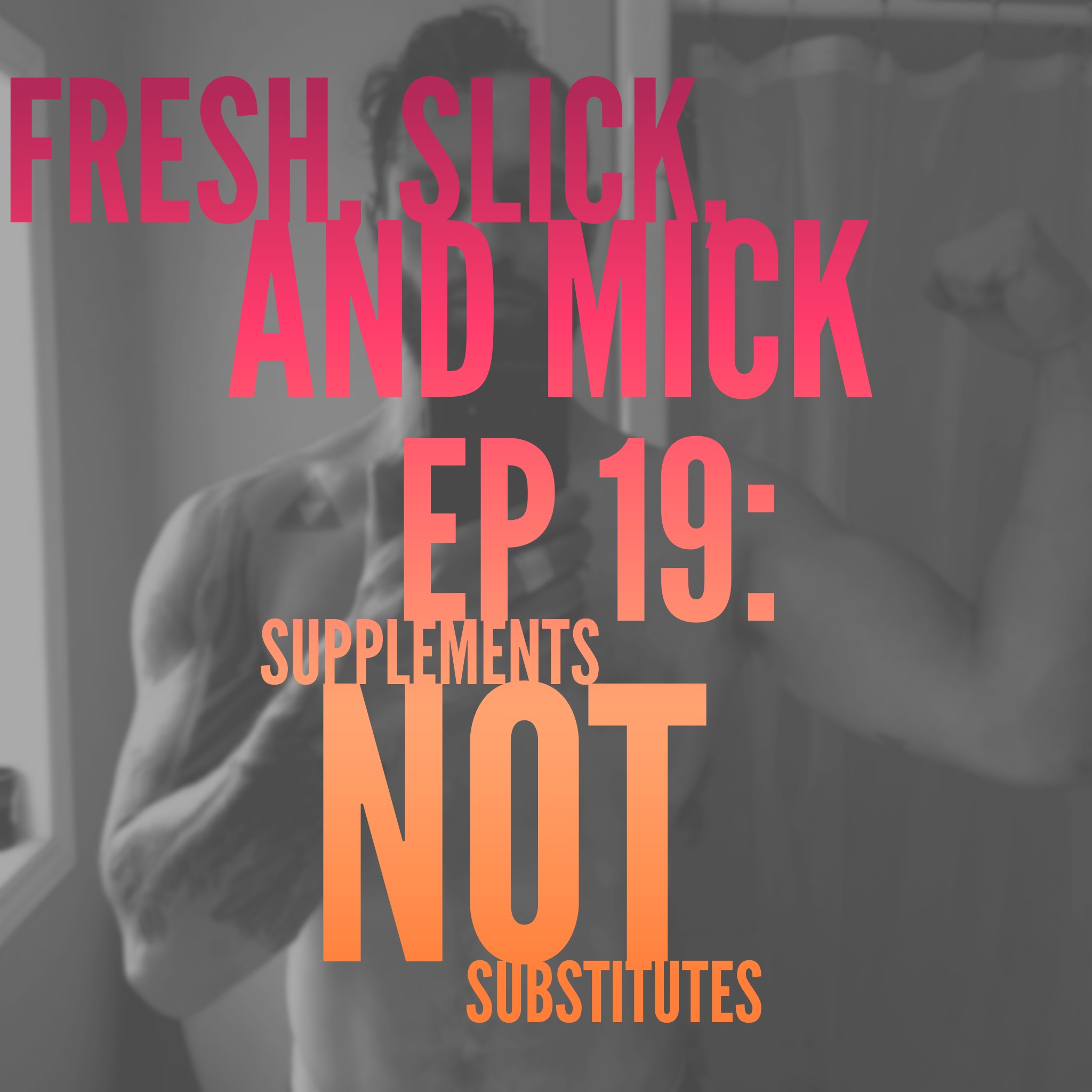 Fresh, Slick, and Mick