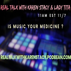 Real Talk with Karen Stacy and DJ Lady Tita