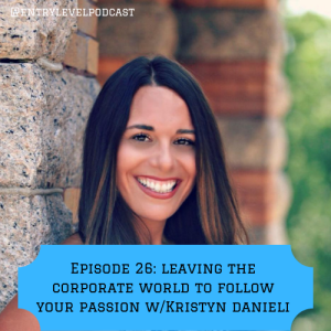 Leaving the corporate world to follow your passions w/Kristyn Danieli