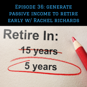 How Passive Income Allowed Rachel Richards to Retire before 30