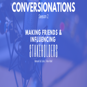 S02EP2 - Making friends and influencing stakeholders