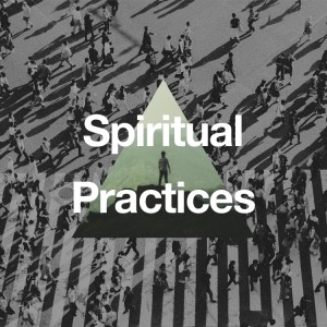 Sharing the Gospel: Spiritual Practices - Josh Branham