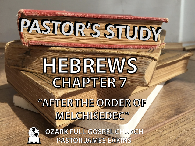 Hebrews – Chapter 7 - 