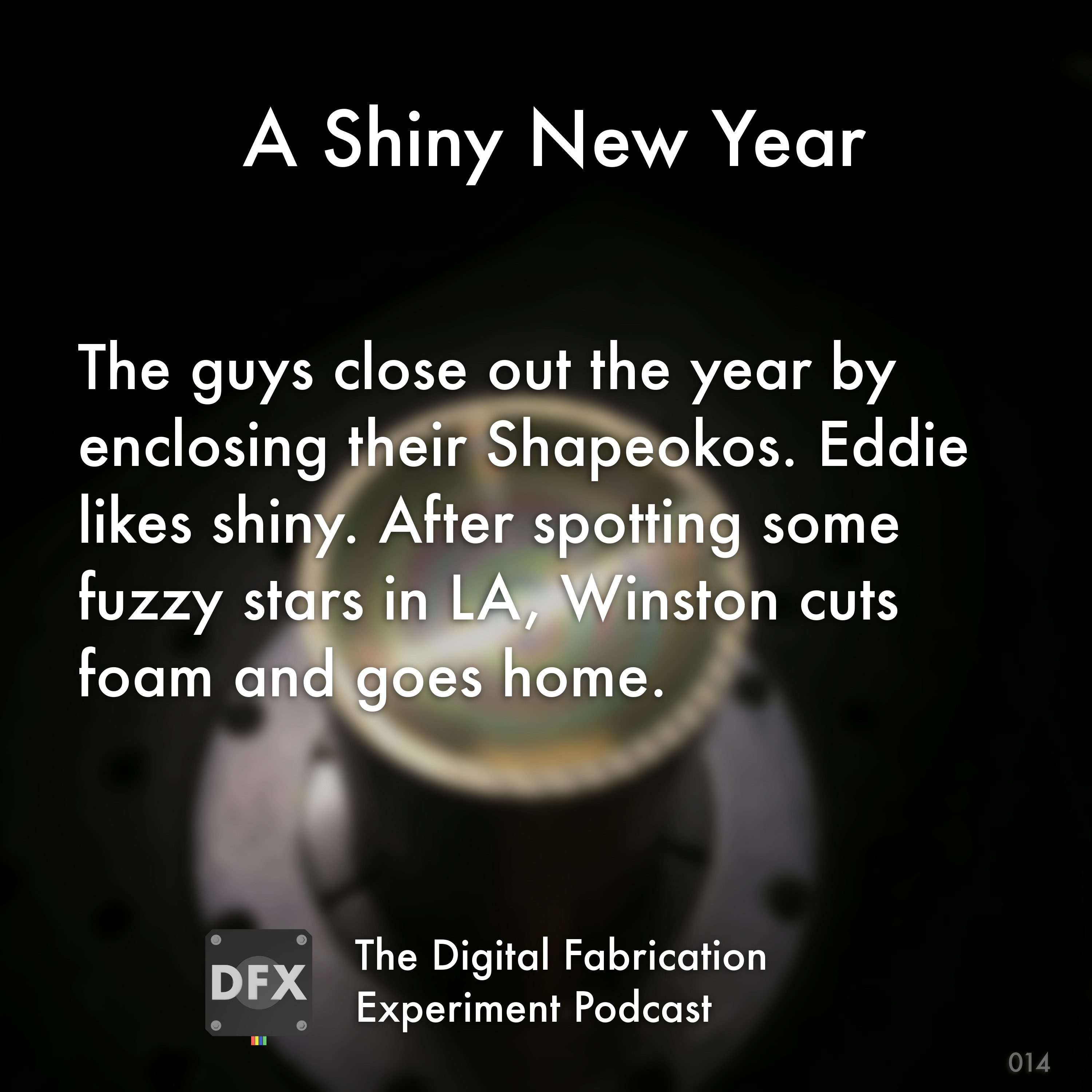 The Digital Fabrication Experiment Podcast