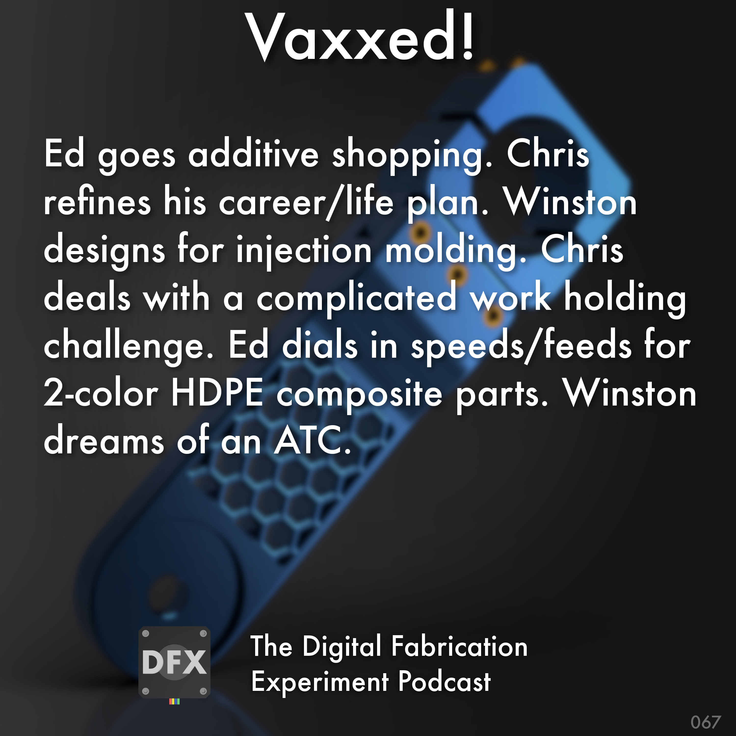 The Digital Fabrication Experiment Podcast