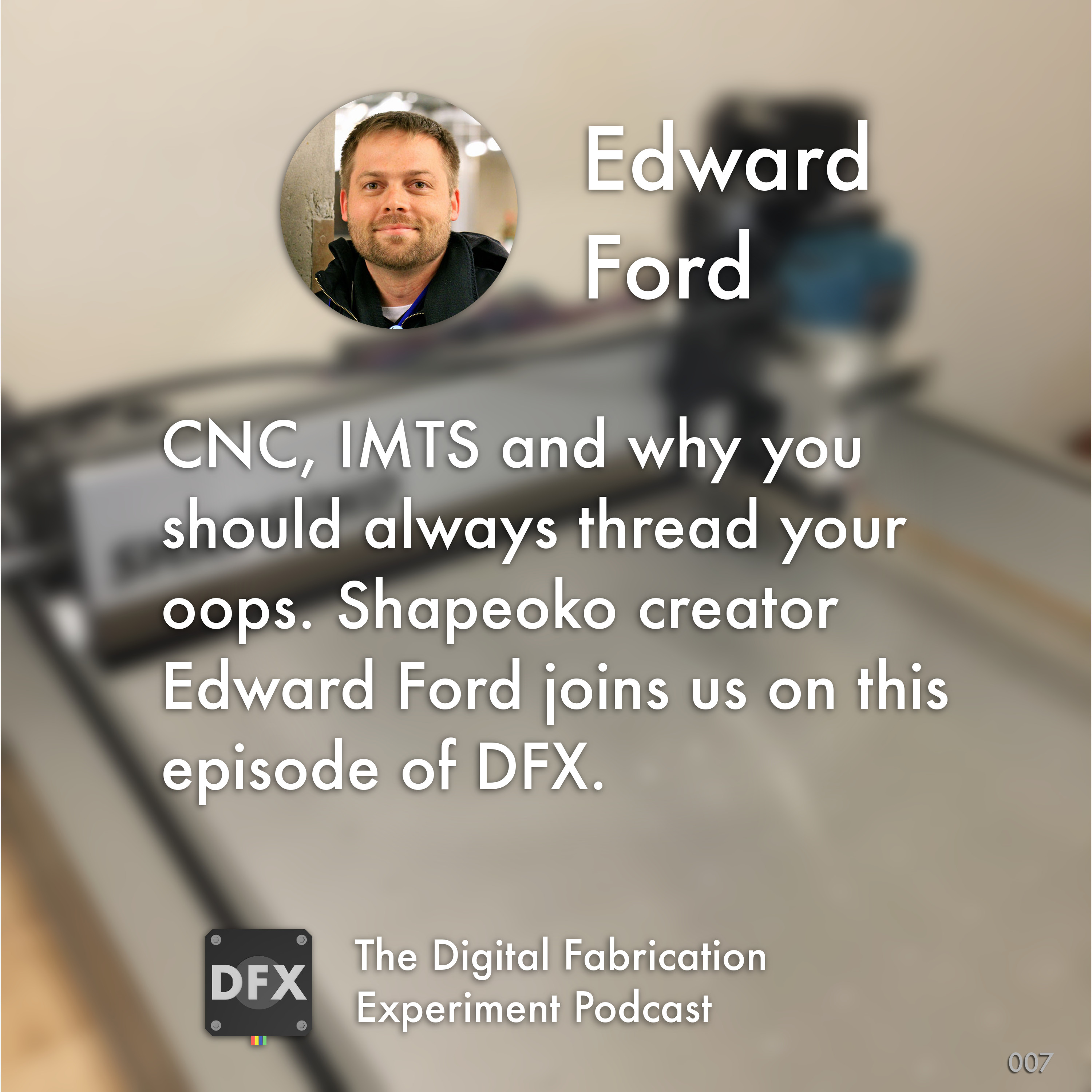 The Digital Fabrication Experiment Podcast