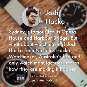 Ep. 009 - Josh Hacko - Nicholas Hacko Watchmaker
