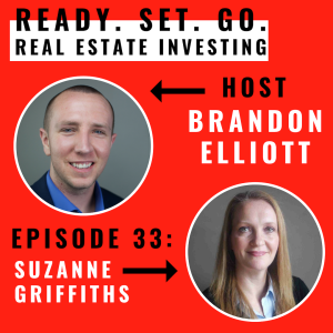 EP 33: “From Construction Property Manager To Purchasing 10 Properties And 2 Wholesale Deals While Being A Super Mom” With Suzanne Griffiths