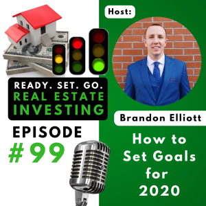 “How to Set Goals for 2020” with Brandon Elliott (EP99)