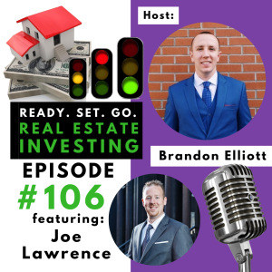 ”How to Get 100K of Business Funding for Real Estate” with Joe Lawrence (EP106)