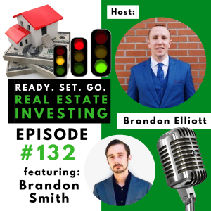 ”How to Invest in Real Estate for Beginners” with Brandon Smith (EP132)