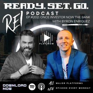 ”Once Investor Now The Bank” with Byron Enriquez (EP202)