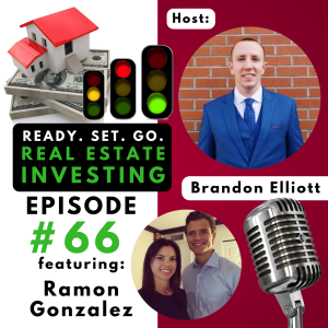 EP 66: “Becoming the 3 C’s that Will Attract Anyone to Lend on Your Next Deal” with Ramon Gonzalez